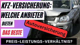 KfzVersicherung Welche Anbieter bieten das beste PreisLeistungsVerhältnis [upl. by March]