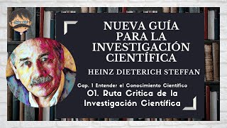 Nueva Guía para la Investigación Científica  Dieterich Heinz  Ruta Crítica de la Investigación [upl. by Ynnam]