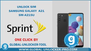 Unlock Sim Samsung Galaxy A21 Sprint SMA215U New Securty Patch By Global Unlocker Pro [upl. by Tnemelc]