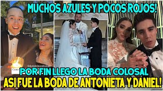 🔥🔥ASI FUE LA BODA DE DANIEL Y ANTONIETA NO HUBO MUCHOS ROJOS [upl. by Aicirt]