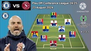 Chelsea vs Servette  Potential Line Up Chelsea Play Off Conference League 20242025 [upl. by Goddord]