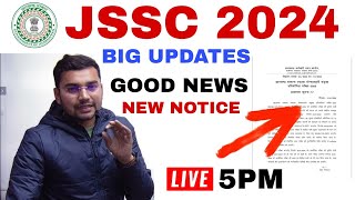 💥JSSC 2024  GOOD NEWS  BIG UPDATES NEW NOTICE [upl. by Rives]