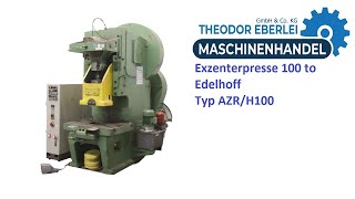 ID 34159 Exzenterpresse 100 to Edelhoff Typ AZRH100 [upl. by Collie]