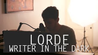 Lorde  Writer in the Dark Acoustic Cover [upl. by Ahsirtal]