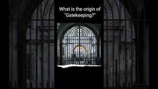 What is the origin of quotGatekeepingquot  Daily  Dr Donna ThomasRodgers [upl. by Merwin]