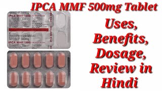 IPCA MMF500mg Tablet  Mycophenolate Mofetil 500mg Tablet  IPCA MMF500mg Tablet Use Benefits dose [upl. by Yk458]