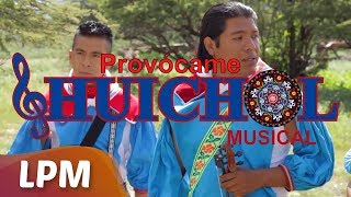 Huichol Musical  Provócame [upl. by Issor997]