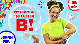 Learn ABCS  The Letter B  Musical Education for Preschool Toddlers and Baby  ASL amp Phonetics [upl. by Veronique926]