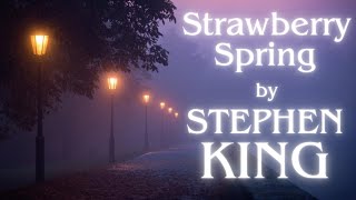 Strawberry Spring  An Early Stephen King Story [upl. by Eruot]