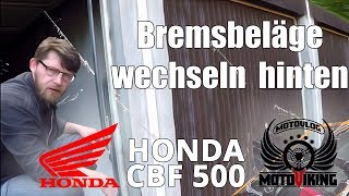 Motorrad Bremsbeläge wechseln hinten Honda CBF 500 PC39 [upl. by Ecirtram774]