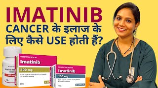 Imatinib 400 mg for Cancer Treatment  What is Imatinib How to Use Dosage Side Effects in Hindi [upl. by Nnaoj751]