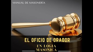 El oficio de orador en logia masonica [upl. by Graubert]