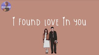 Playlist i found love in you 🌈 songs that make your day full of love [upl. by Catton648]