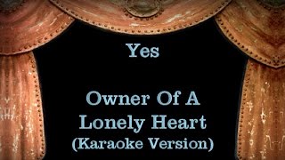 Yes  Owner Of A Lonely Heart  Lyrics Karaoke Version [upl. by Afital]