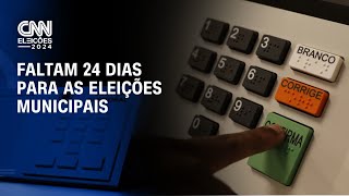 Faltam 24 dias para as eleições municipais  CNN 360° [upl. by Alika]