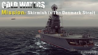 Cold Waters gameplay mission quotSkirmish in The Denmark Straitquot [upl. by Neladgam]