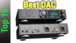 Top 10 Best DAC In 2024 [upl. by Ardnekat738]