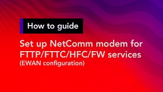 How to set up a NetComm modem for FTTPFTTCHFCFW services  Superloop Customer Support [upl. by Kahle]