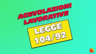 Agevolazioni LAVORATIVE Legge 10492 [upl. by Donni235]