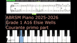 ABRSM Piano 2025 2026 Grade 1 A16 Elsie Wells Courante primo part [upl. by Michele580]