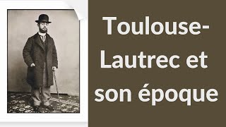 ToulouseLautrec et son époque [upl. by Therine]