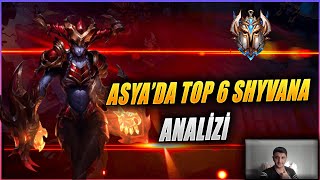 WİLD RİFT ASYADA TOP 6 SHYVANA ANALİZİ [upl. by Enier]