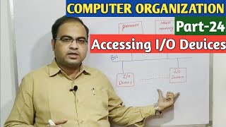 COMPUTER ORGANIZATION  Part24  Accessing IO Devices [upl. by Ecilayram]