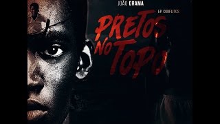 João Drama  Pretos no Topo Prod Cotty Bass LYRIC VIDEO [upl. by Orpheus193]