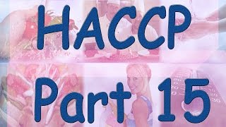 HACCP  Hazard Analysis Critical Control Points  Part 15 Questions [upl. by Nahtanaoj]