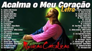 MANHÃƒ MÃšSICAS CATÃ“LICAS LETRA 2023 ðŸ™ TOP 20 LINDAS MÃšSICAS RELIGIOSAS CATÃ“LICAS LETRA MÃšSICA LOUVOR [upl. by Westney100]