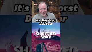 Starfield Shattered Space Is The Worst DLC Of All Time [upl. by Romain973]