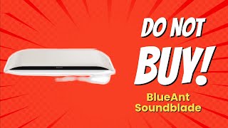 DONT BUY BlueAnt Soundblade Until You Watch THIS 🚫🔊 5 Reasons [upl. by Novyart]