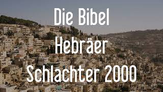 Hebräer  Die Bibel als Hörbuch Schlachter 2000 [upl. by Ailed]