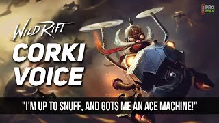 Corki Voice QuotesAudio In Wild Rift  Corki All Voice Lines English League Of Legends Wild Rift [upl. by Kipton]