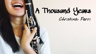 A Thousand Years Christina Perri Clarinet Cover [upl. by Feodor]