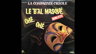 La Compagnie Créole  Le bal masqué ohé ohé remix dété MAXI 1985 [upl. by Carhart]