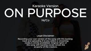 NiCo  On Purpose Karaoke Version [upl. by Jonathon]