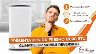 Présentation du FRESHO 12000 BTU  Climatiseur Mobile Réversible [upl. by Oeramed]