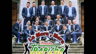 BANDA TRAPICHE CONTIGO [upl. by Hibben]