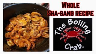 The Boiling Crab “Whole ShaBang Recipe” 2018 [upl. by Neda]