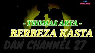 THOMAS ARYA  BERBEZA KASTA Karaoke DANCNL27 [upl. by Rozina]