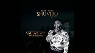 Zizoe Pamyk  VAUDZEIWO ft Mathias Mhere Official Audio [upl. by Smailliw]