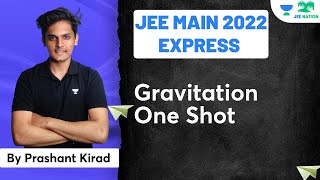 Gravitation One Shot  JEE main Express score 200 in 30 days  Prashant Kirad [upl. by Tullius365]