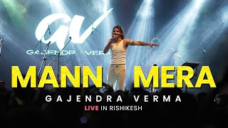 Gajendra Verma  Mann Mera Live at Rishikesh [upl. by Sherwynd393]