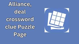 Alliance deal crossword clue Puzzle Page [upl. by Ellertnom]