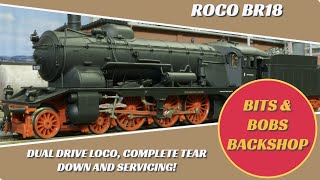 E1 Roco BR18 Dual drive Steamer full teardown and Servicing [upl. by Reilly987]