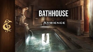 Bathhouse  Calm Relaxing ASMR Ambience  1 Hour DnD RPG [upl. by Nytsua146]