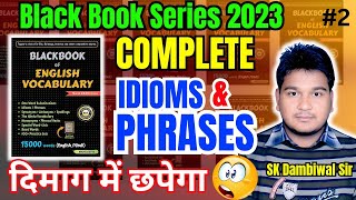 Black book of English Vocabulary 2023 P2 Idioms amp Phrases SSC blackbook Vocabulary by DAMBIWAL SIR [upl. by Irb]