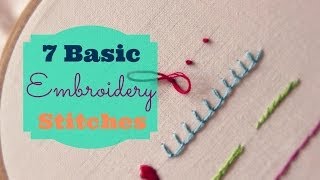 7 Basic Embroidery Stitches  3and3quarters [upl. by Llenra491]