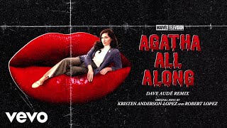 Agatha All Along Dave Audé Remix From quotAgatha All AlongquotAudio Only [upl. by Clarette]